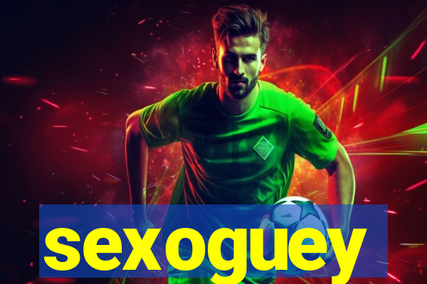 sexoguey