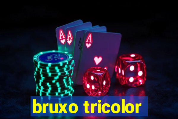 bruxo tricolor