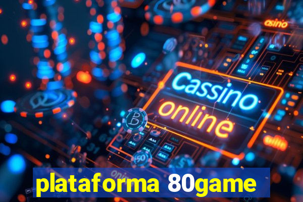 plataforma 80game