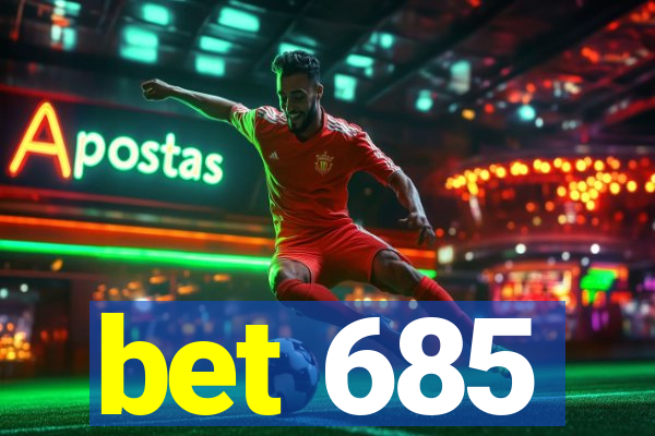 bet 685