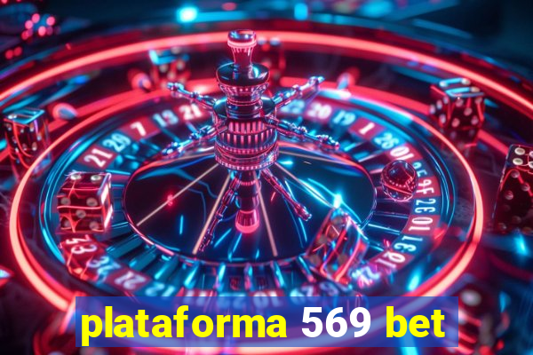 plataforma 569 bet