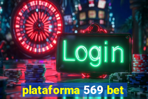 plataforma 569 bet