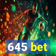 645 bet