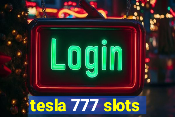 tesla 777 slots