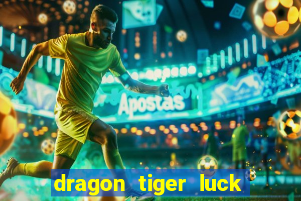 dragon tiger luck demo dinheiro infinito