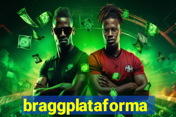 braggplataforma