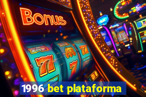 1996 bet plataforma