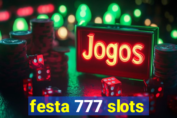 festa 777 slots