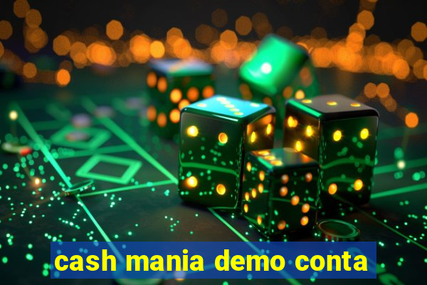 cash mania demo conta