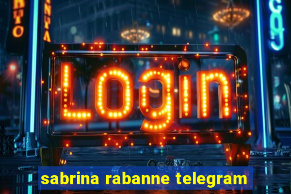 sabrina rabanne telegram