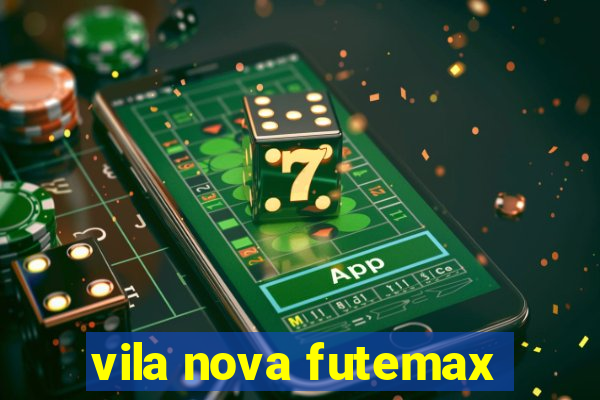 vila nova futemax