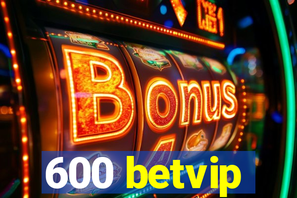 600 betvip