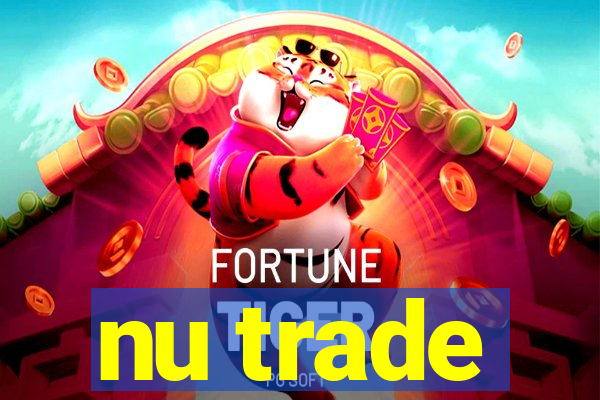 nu trade