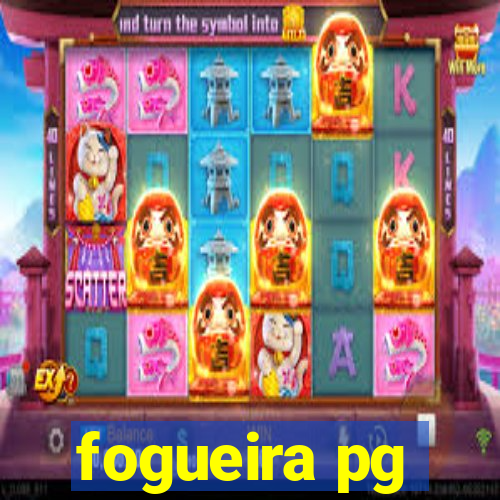 fogueira pg