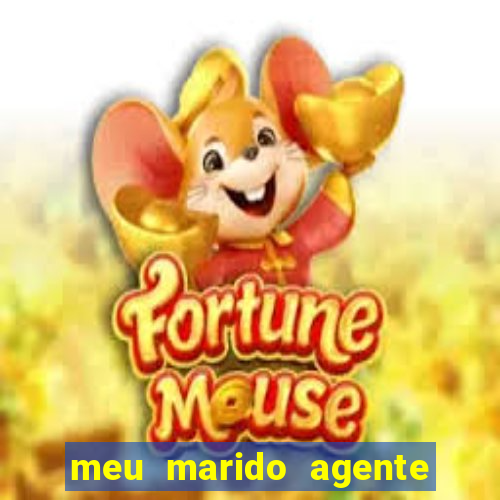 meu marido agente secreto completo