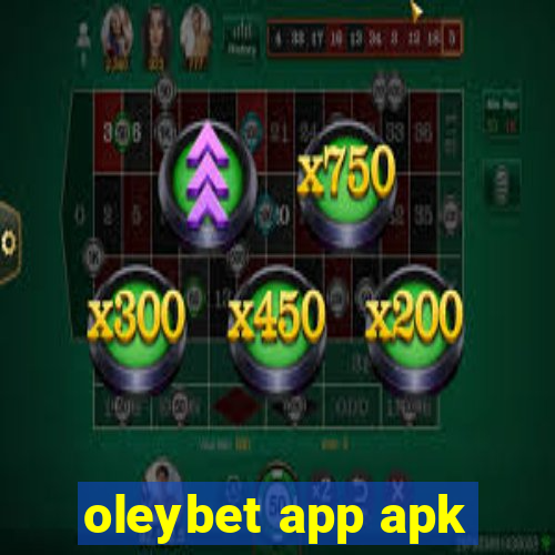 oleybet app apk