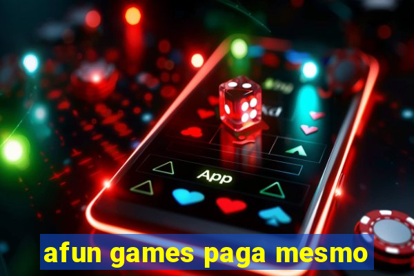 afun games paga mesmo