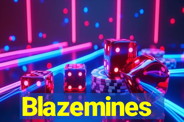 Blazemines