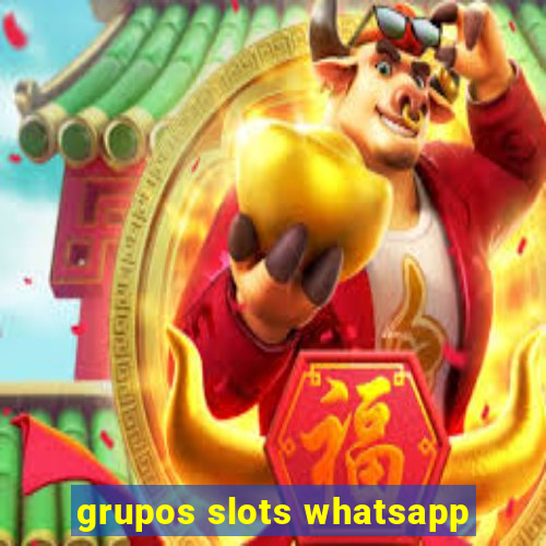 grupos slots whatsapp