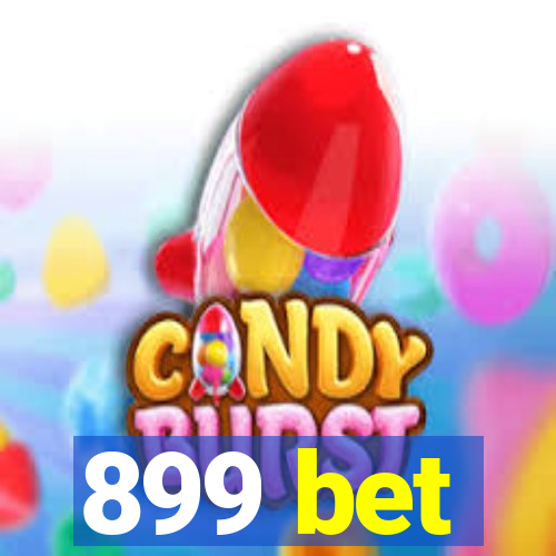 899 bet