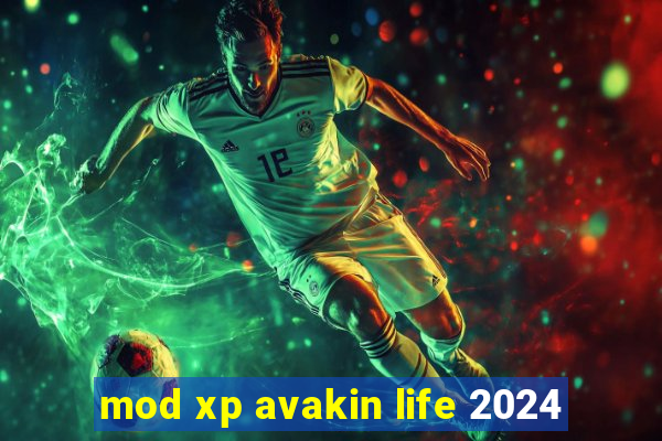 mod xp avakin life 2024