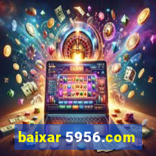 baixar 5956.com