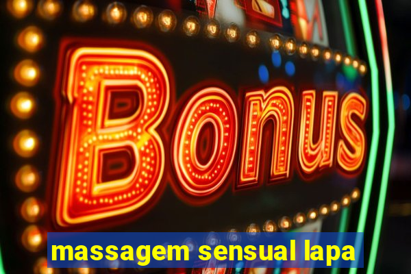 massagem sensual lapa