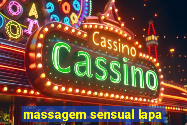 massagem sensual lapa