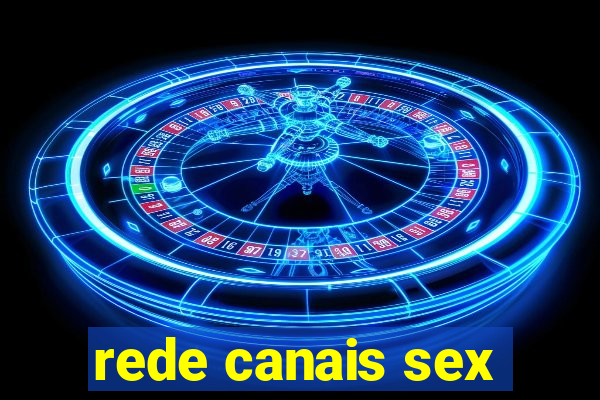 rede canais sex