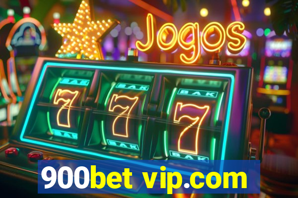 900bet vip.com