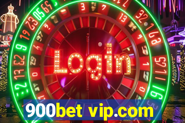 900bet vip.com