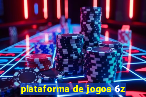 plataforma de jogos 6z