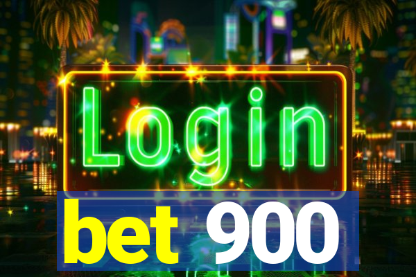 bet 900