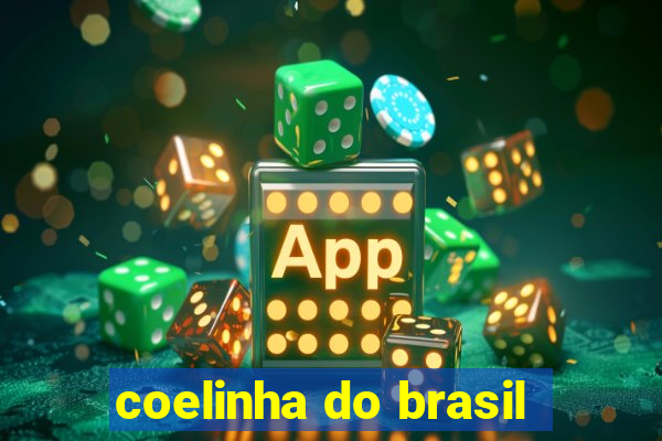 coelinha do brasil