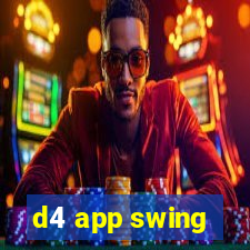 d4 app swing