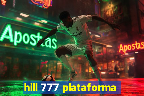 hill 777 plataforma