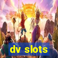 dv slots