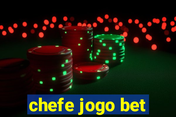 chefe jogo bet