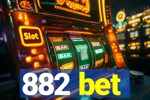 882 bet