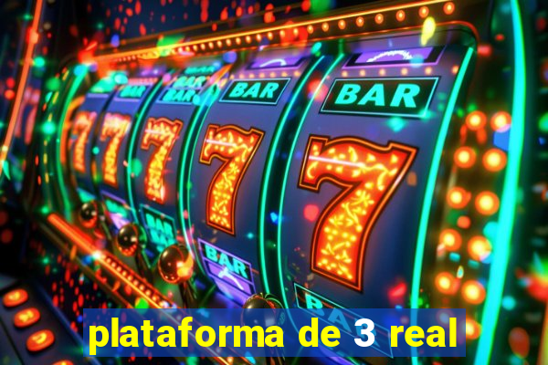 plataforma de 3 real