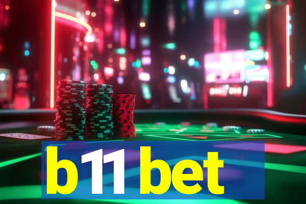 b11 bet