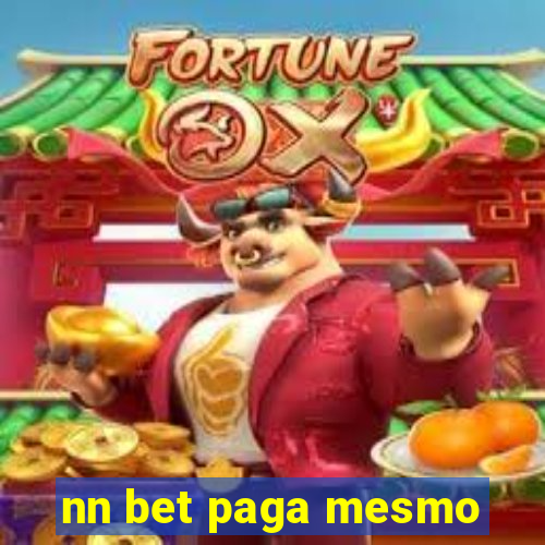 nn bet paga mesmo