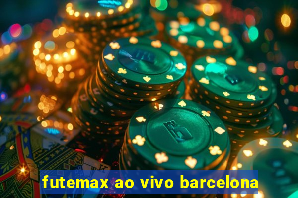 futemax ao vivo barcelona