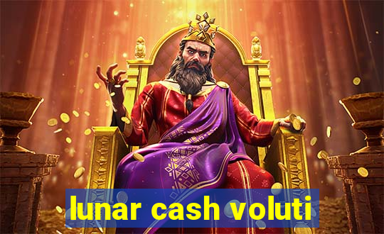 lunar cash voluti