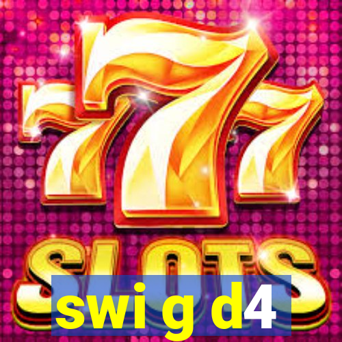 swi g d4