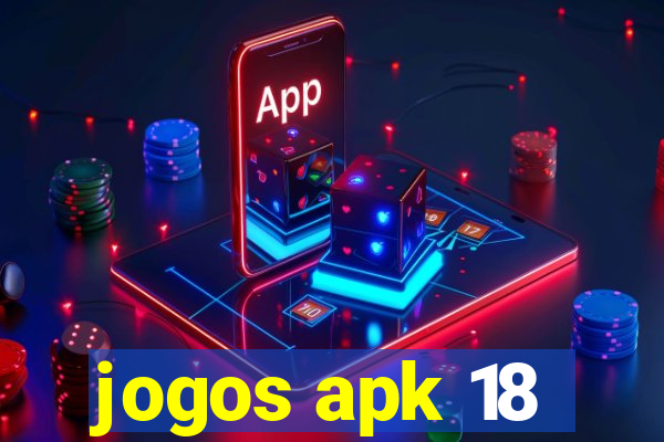 jogos apk 18