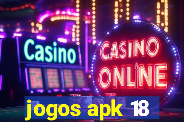 jogos apk 18