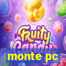 monte pc