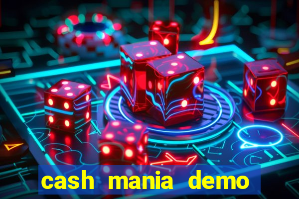 cash mania demo live bet