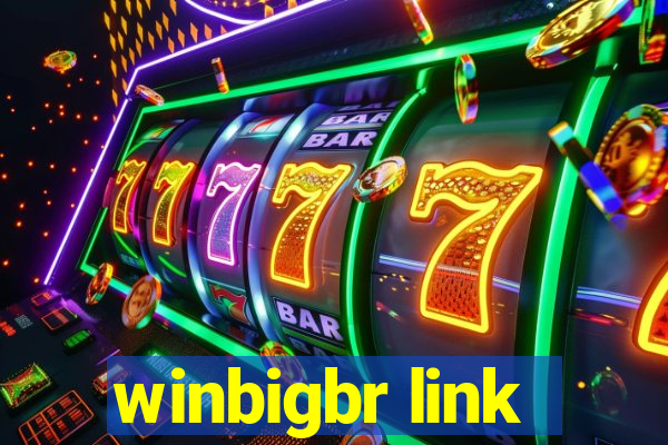 winbigbr link